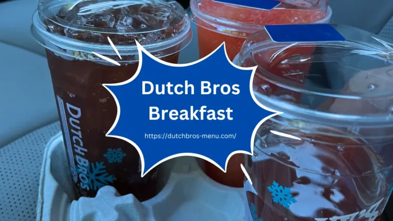 Dutch Bros Breakfast Menu & Times