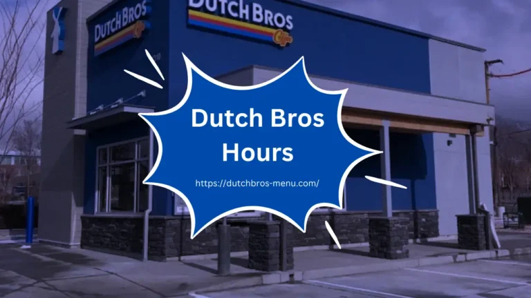 Dutch Bros Hours