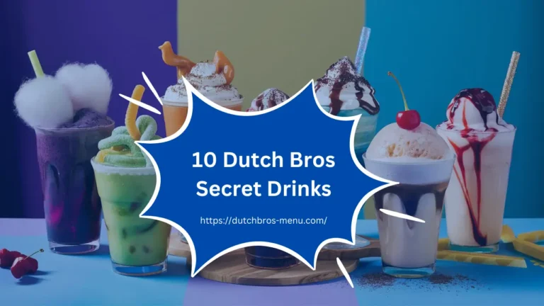 10 Dutch Bros Secret Drinks